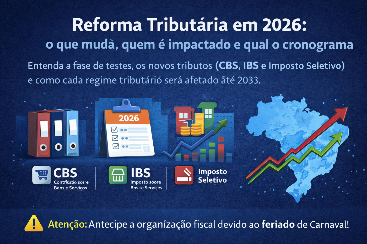 Reforma Tributária em 2026: o que muda, quem é impactado e qual o cronograma